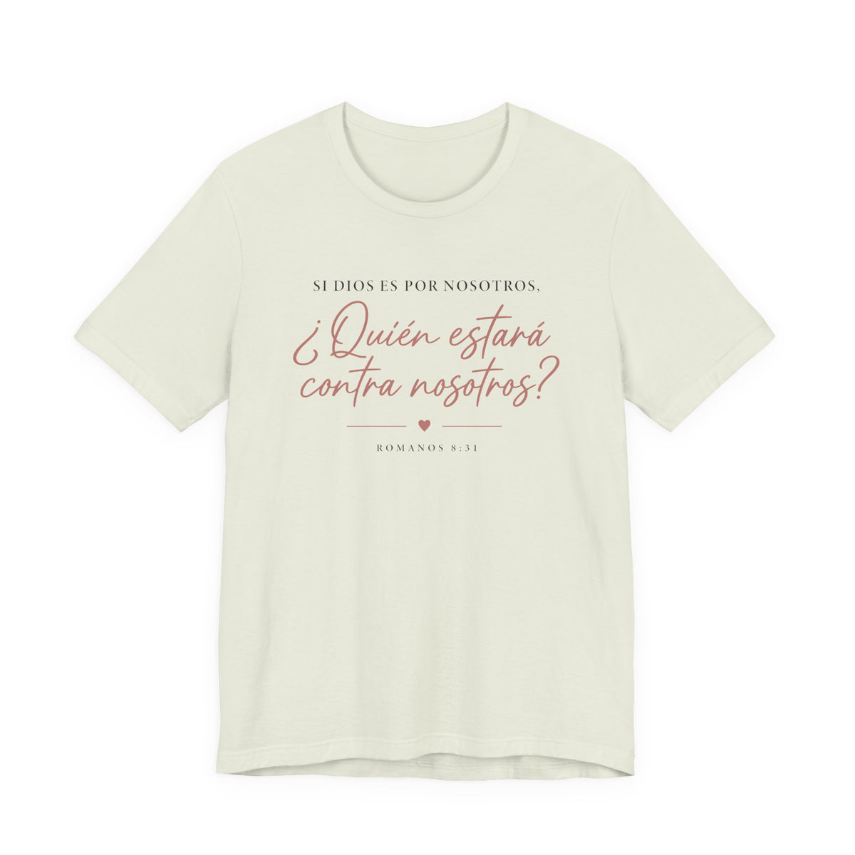 ¿Quién estará contra nosotros? Spanish Faith Quote T-Shirt