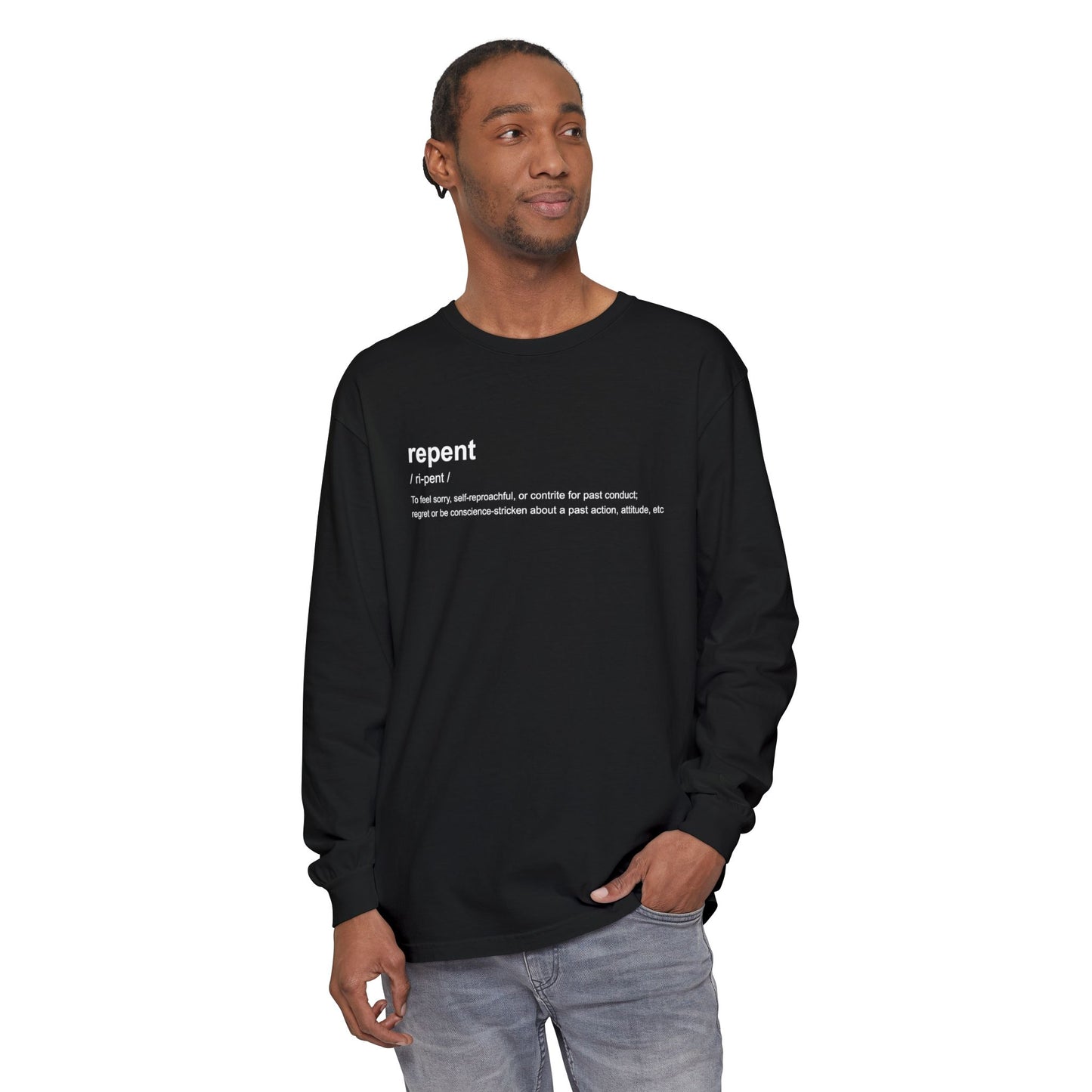 Repent Definition 100% Cotton Long Sleeve T-Shirt — Garment-Dyed
