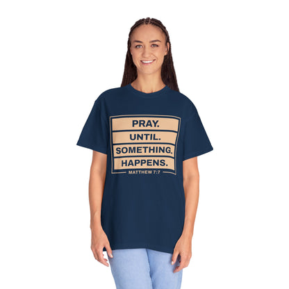 Pray Until Something Happens "Ephesians 6:18"