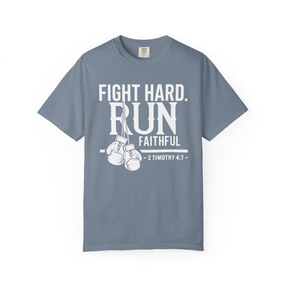 Fight Hard — 2 Timothy 4:7 T-Shirt
