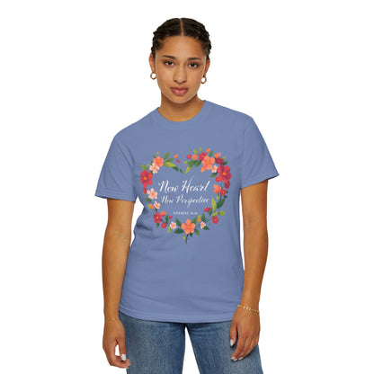 New Heart and New Perspective "Ezekiel 36:26" 100% Cotton T Shirt