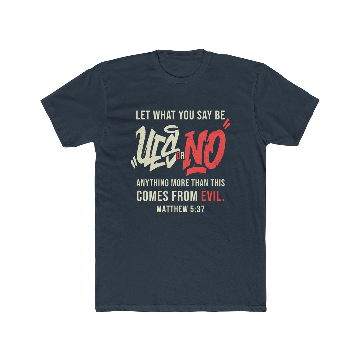 Biblical T‑Shirt - "Let What You Say Be Yes or No" Matthew 5:37 Christian Tee