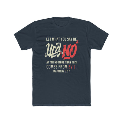 Biblical T‑Shirt - "Let What You Say Be Yes or No" Matthew 5:37 Christian Tee