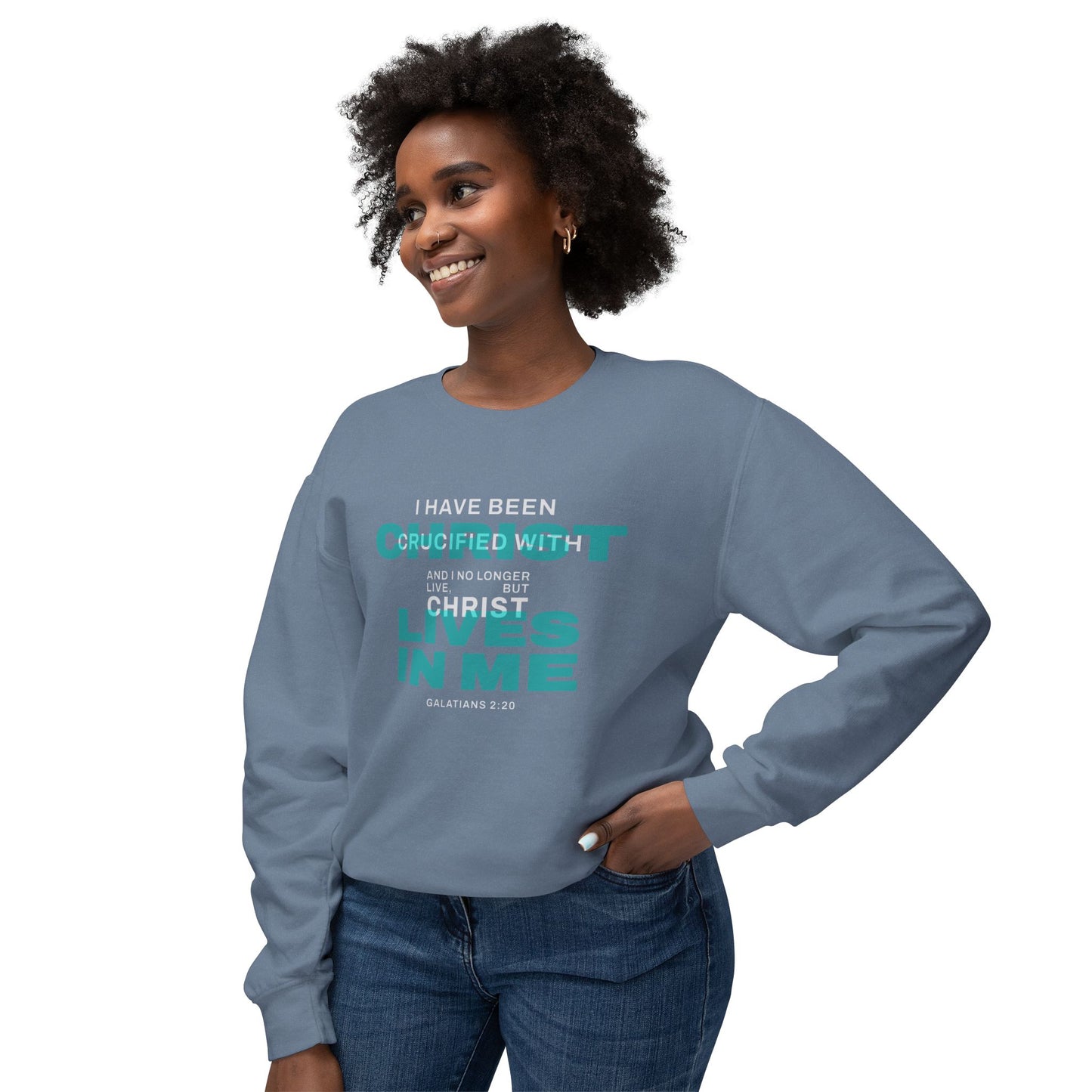 I have been Crucified with Christ "Galatians 2:20" Teal 100% Cotton Sweatshirt
