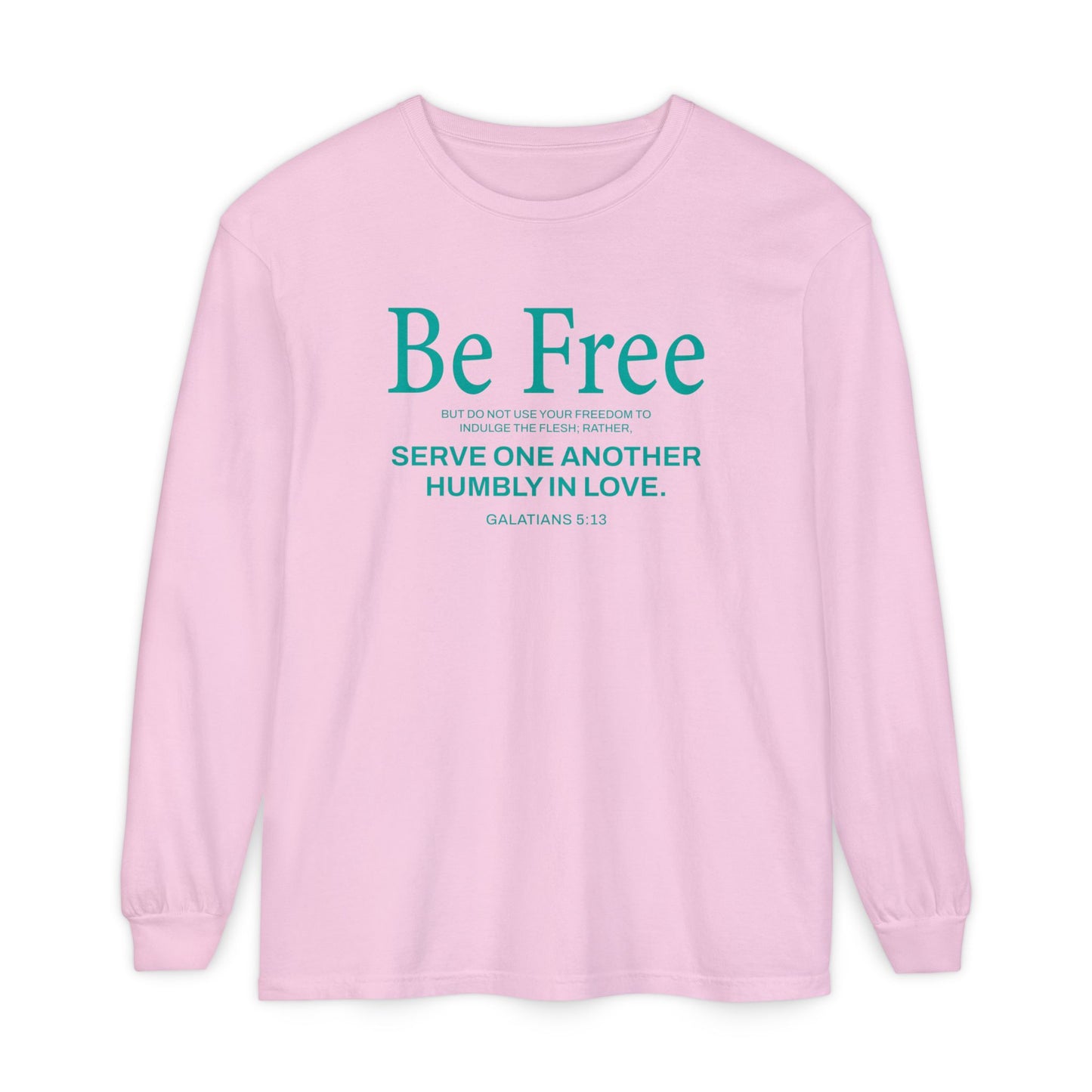 Be Free "Galatians 5:13" Teal