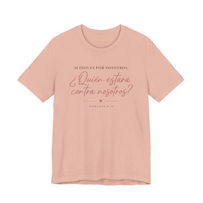 ¿Quién estará contra nosotros? Spanish Faith Quote T-Shirt