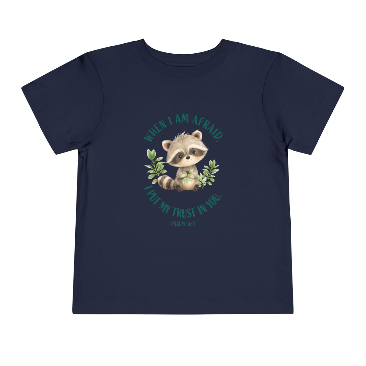 Toddler Tee — 'When I Am Afraid I Put My Trust In God' Cute Raccoon Christian Shirt