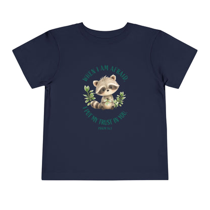Toddler Tee — 'When I Am Afraid I Put My Trust In God' Cute Raccoon Christian Shirt