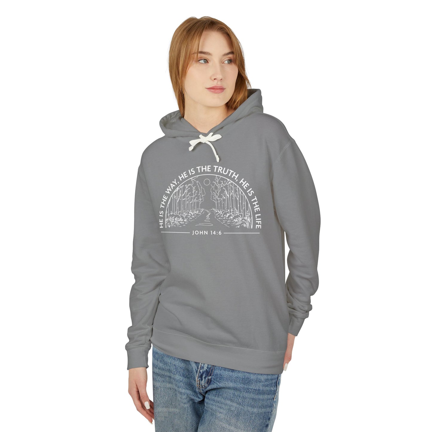 He is The Way, The Truth & The Life "John 14:6" 100% Cotton Hoodie