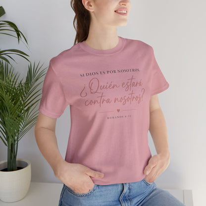 ¿Quién estará contra nosotros? Spanish Faith Quote T-Shirt