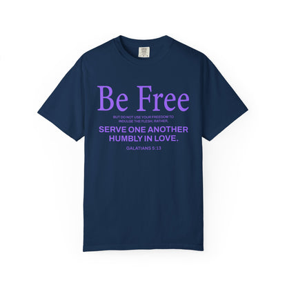 Be Free "Galatians 5:13" PURPLE 100% Cotton T-Shirt