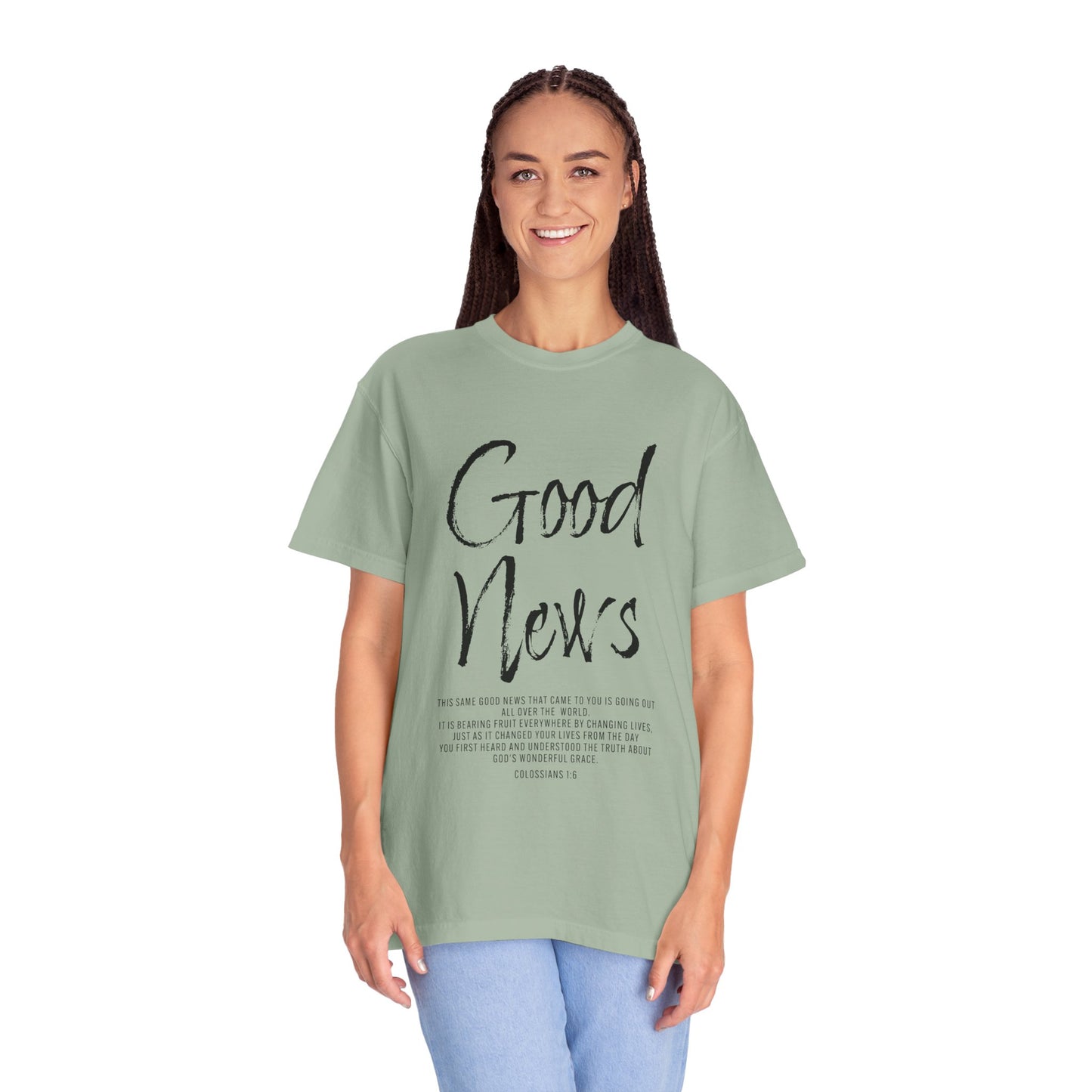 Good News Colossians 1:6 T-Shirt — Faith Scripture Tee
