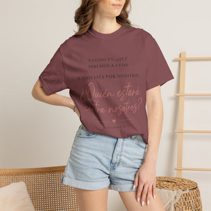 T-Shirt — Spanish Script '¿Quién estará contra nosotros?' Inspirational Tee