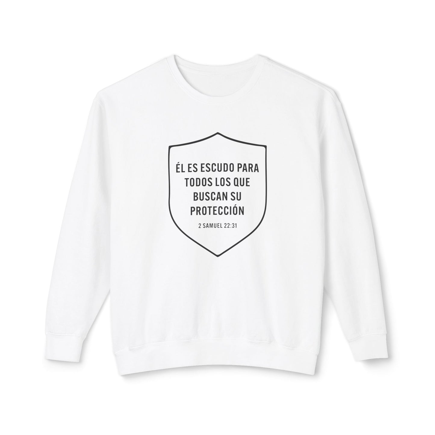 El Es Escudo Para Todos "2 Samuel 22:31" 100% Cotton Sweatshirt