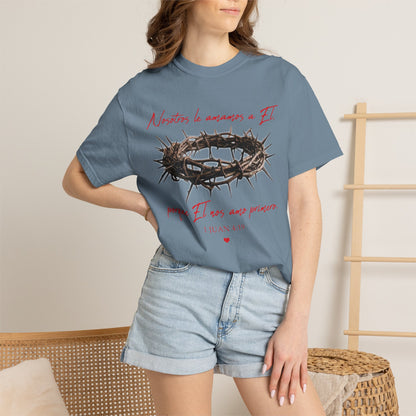Jesus Crown of Thorns T-Shirt — "Naciste a amarme a Él" Christian Faith Tee