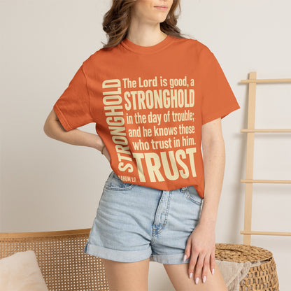 The Lord is Good Christian T-Shirt — Nahum 1:7 Bible Verse Tee