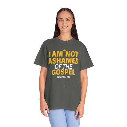 I Am Not Ashamed of The Gospel "Romans 1:16"