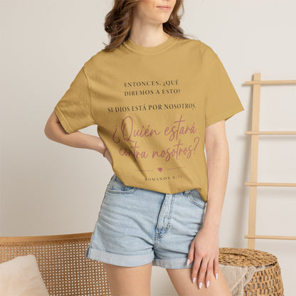 T-Shirt — Spanish Script '¿Quién estará contra nosotros?' Inspirational Tee