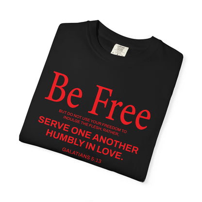 Be Free Galatians 5:13 T‑Shirt — Faith-Inspired Christian Tee