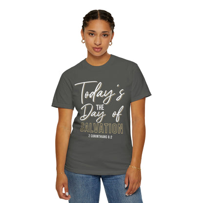 Today's The Day Of Salvation "2 Corinthians 6:2" 100% Cotton Shirt