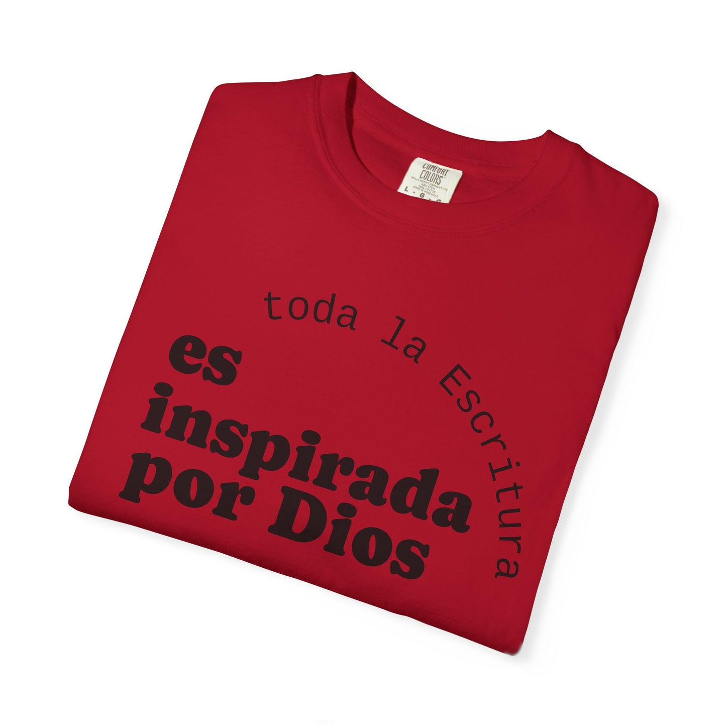 Toda la Escritura es inspirada por Dios  "2 Timoteo 3:16-17" 100% Cotton Shirt