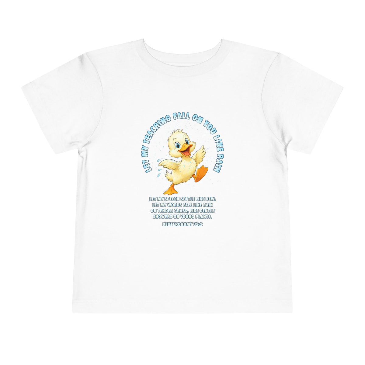 Toddler Tee — Cute Duck Graphic with "Let my teaching fall like rain"