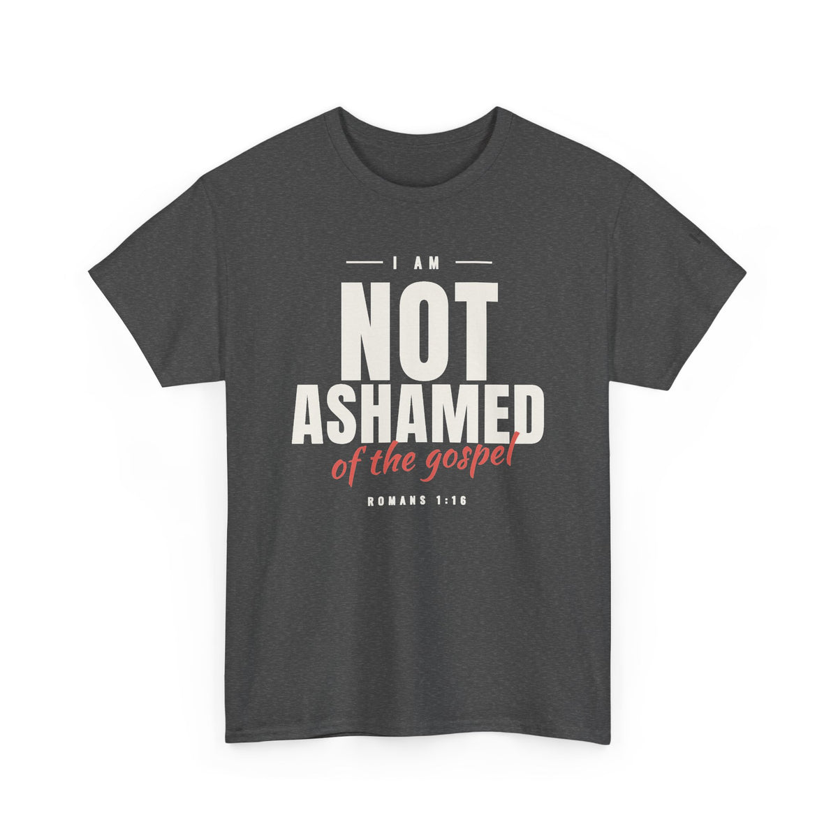 I Am Not Ashamed of the Gospel Faithful Christian T-Shirt