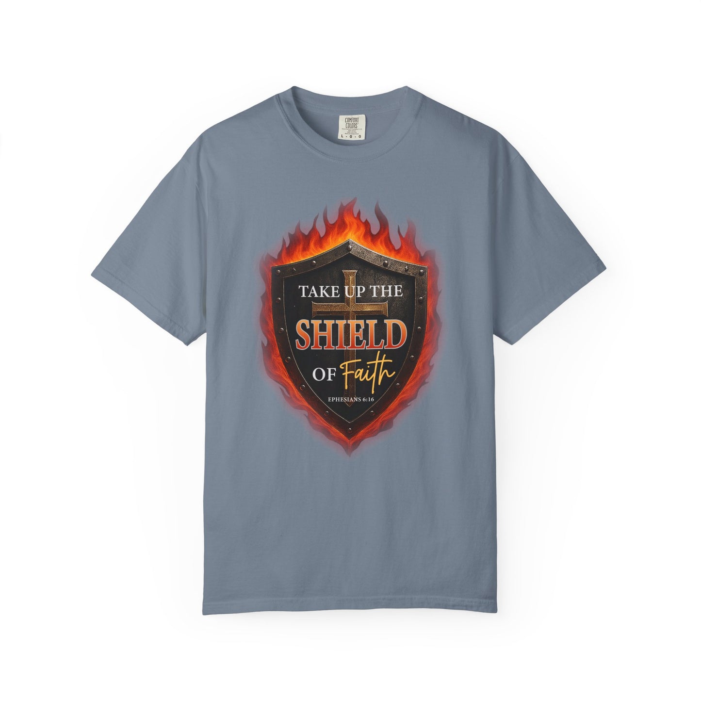 Take Up The Shield of Faith "Ephesians 6:16" 100% Cotton T-Shirt