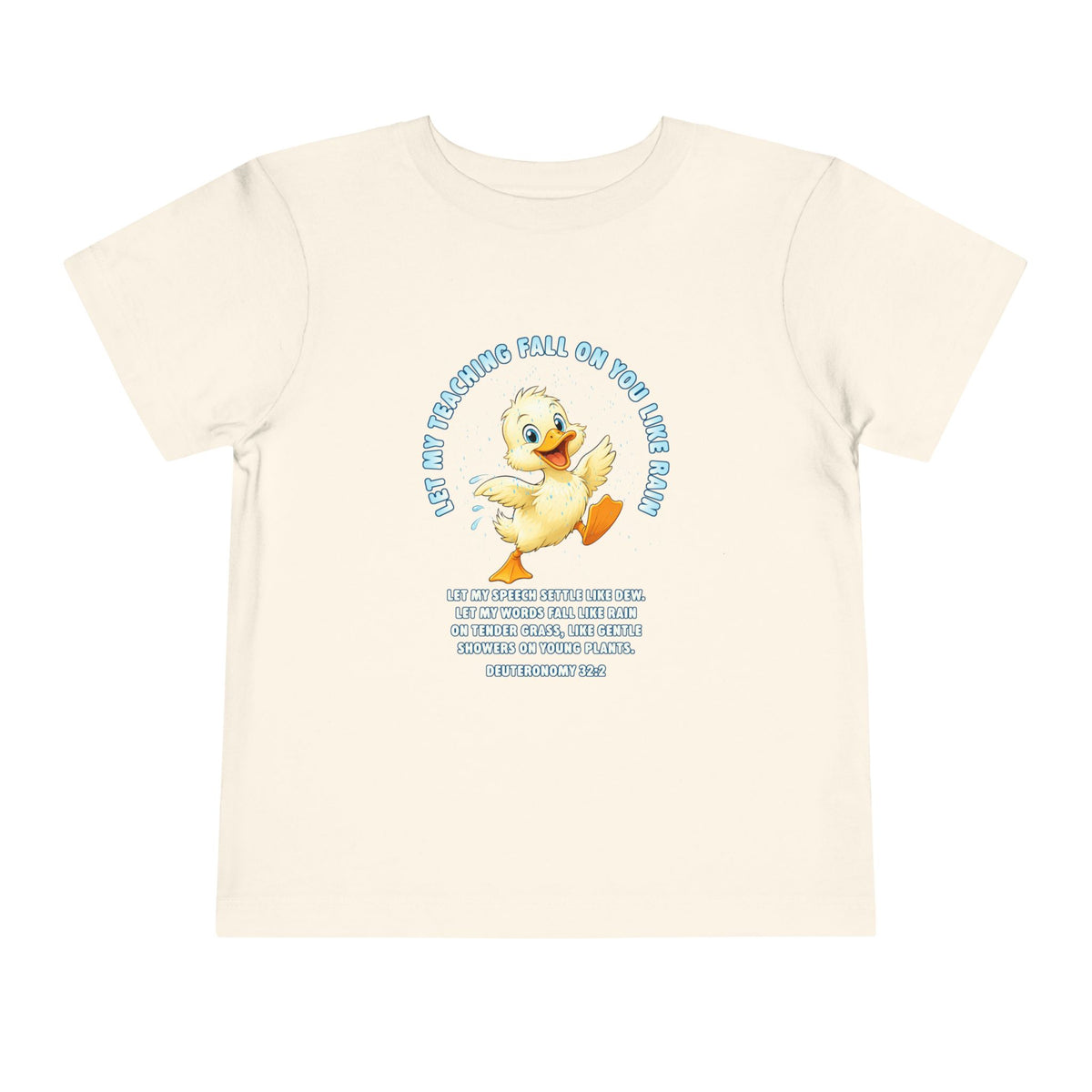 Toddler Tee — Cute Duck Graphic with "Let my teaching fall like rain"