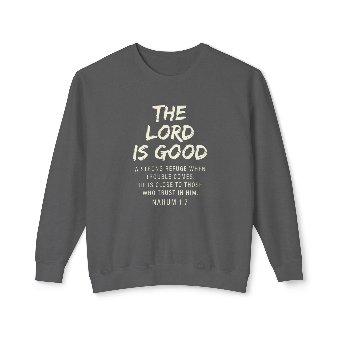 The Lord Is Good "NAHUM 1:7" beige 100% cotton Sweatshirt