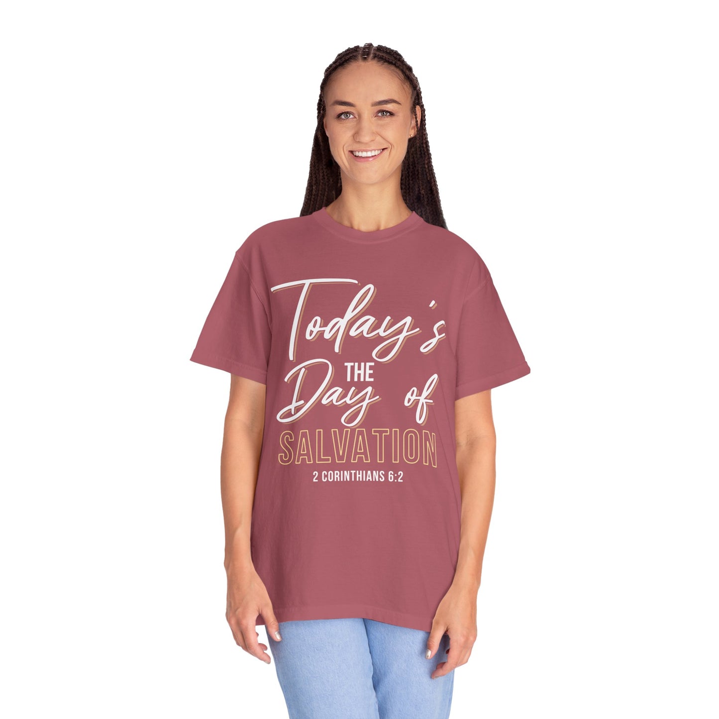 Today's The Day Of Salvation "2 Corinthians 6:2" 100% Cotton Shirt