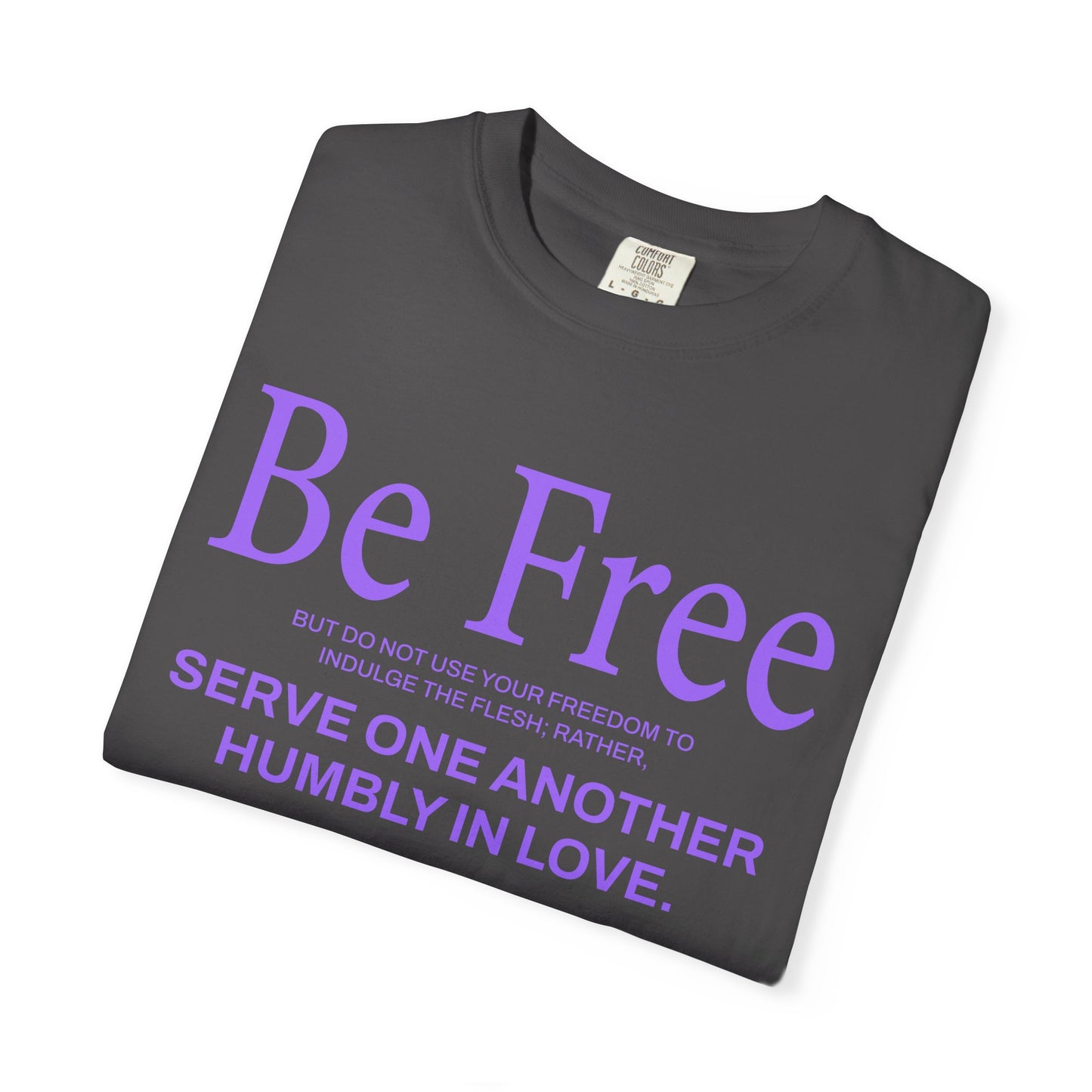 Be Free "Galatians 5:13" PURPLE 100% Cotton T-Shirt