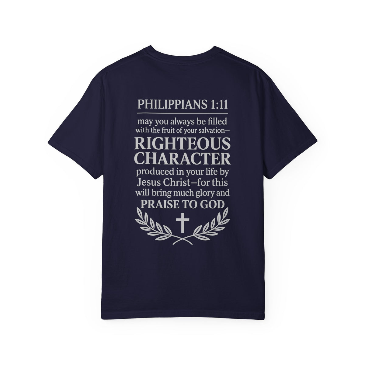 Righteous Character  T‑Shirt — Philippians 1:11 Inspirational Christian Tee
