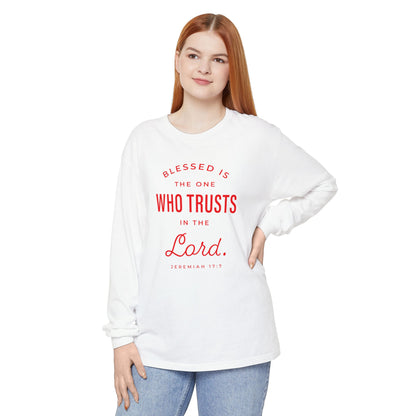 Jeremiah 17:7 'Blessed Is the One Who Trusts in the Lord' 100% Cotton Red Letters Long Sleeve Tee
