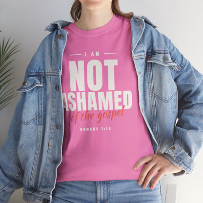 I Am Not Ashamed of the Gospel Faithful Christian T-Shirt
