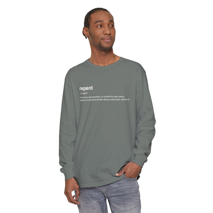 Repent Definition 100% Cotton Long Sleeve T-Shirt — Garment-Dyed