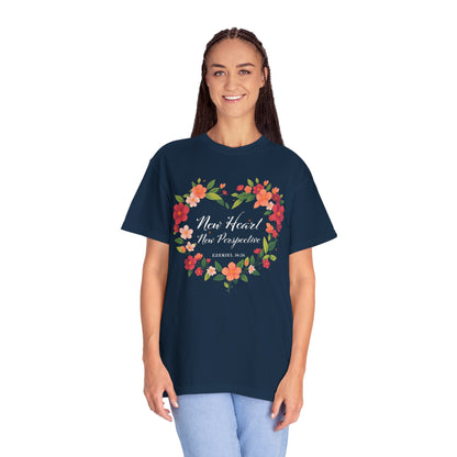New Heart and New Perspective "Ezekiel 36:26" 100% Cotton T Shirt
