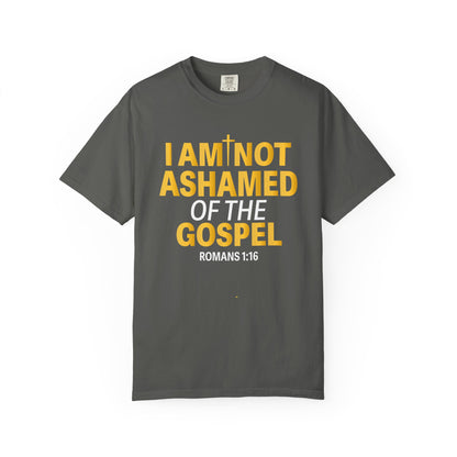 I Am Not Ashamed of The Gospel "Romans 1:16"