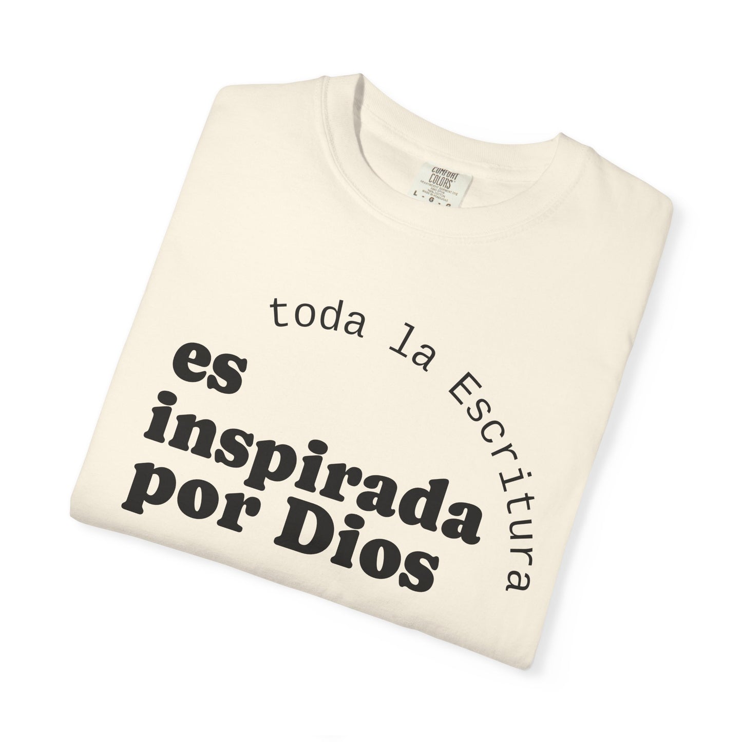 Toda la Escritura es inspirada por Dios  "2 Timoteo 3:16-17" 100% Cotton Shirt