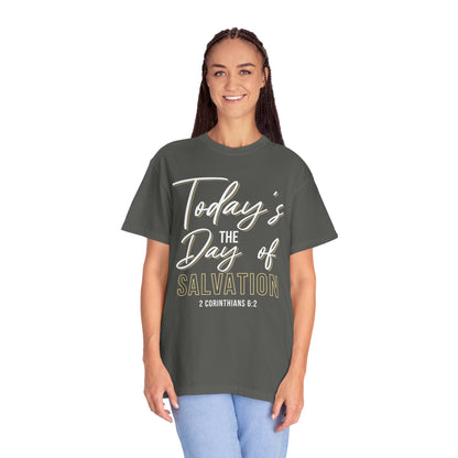 Today's The Day Of Salvation "2 Corinthians 6:2" 100% Cotton Shirt