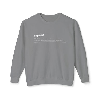 Repent Definition Crewneck Sweatshirt — 100% Cotton Religious Pullover