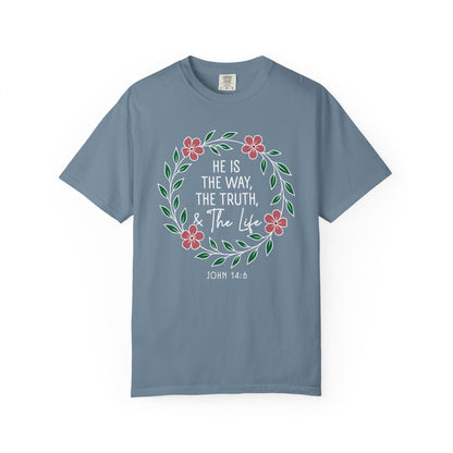 He is The Way The Truth & The Life  Flowers "John 14:6" 100% cotton T-shirt