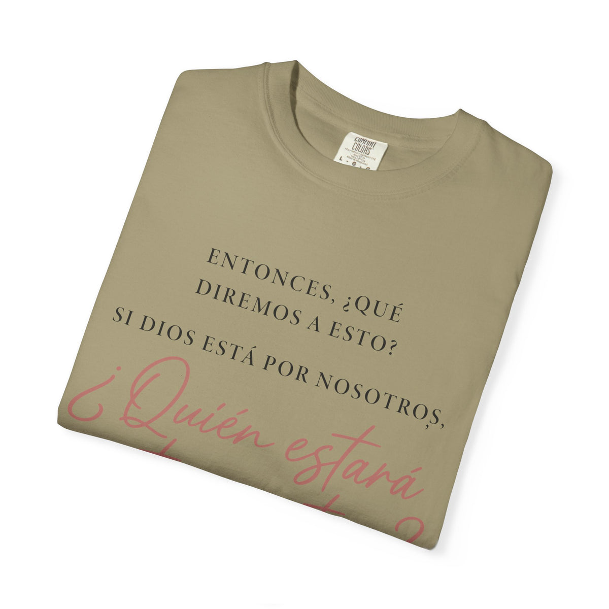 T-Shirt — Spanish Script '¿Quién estará contra nosotros?' Inspirational Tee