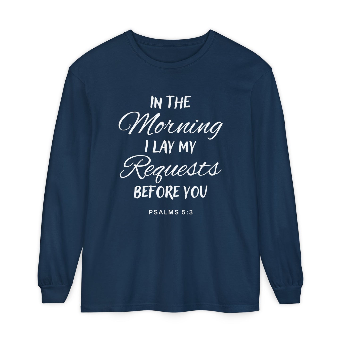 In The Morning I Lay My Requests Before You "Pslams 5:3"