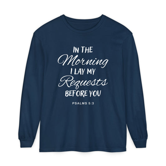 In The Morning I Lay My Requests Before You "Pslams 5:3"