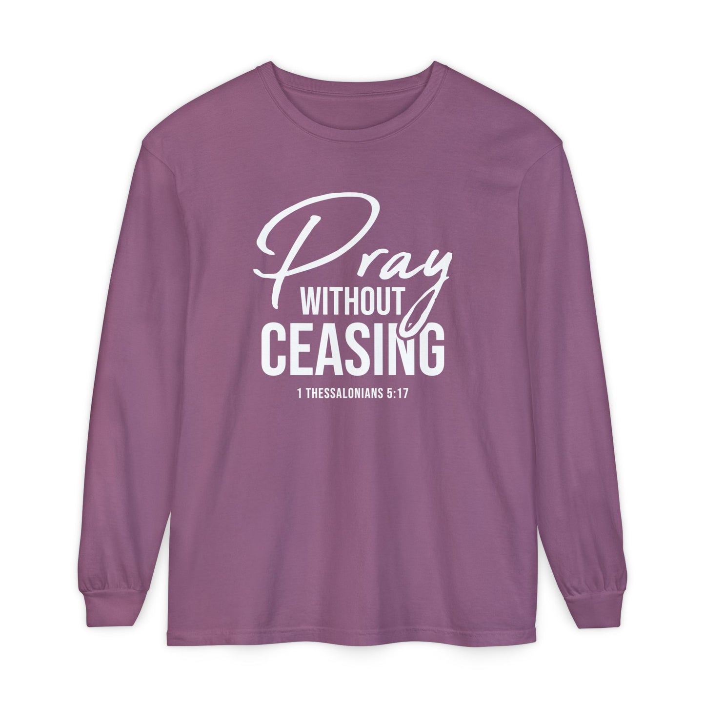 Pray Without Ceasing "1 Thessalonians 5:17"