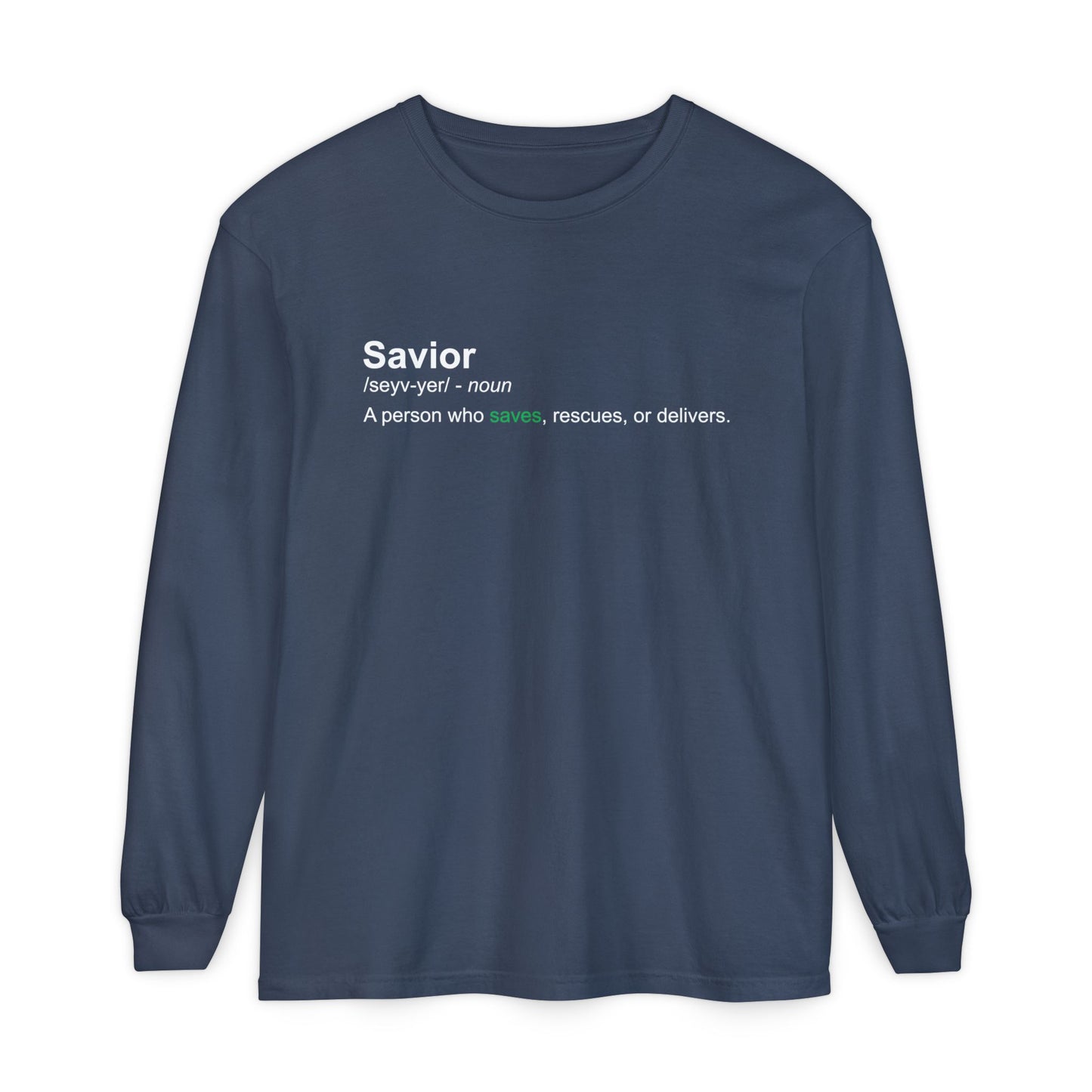 Savior Definition 100% cotton Long Sleeve Comfort Color