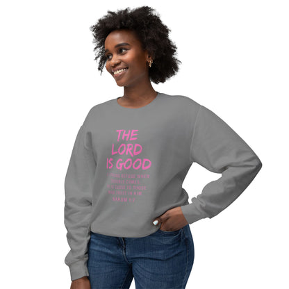 The Lord Is Good "NAHUM 1:7" pink sweatshirt