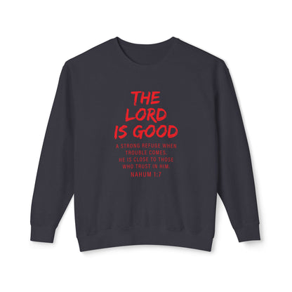 The Lord Is Good "Nahum 1:7" Red Sweatshirt