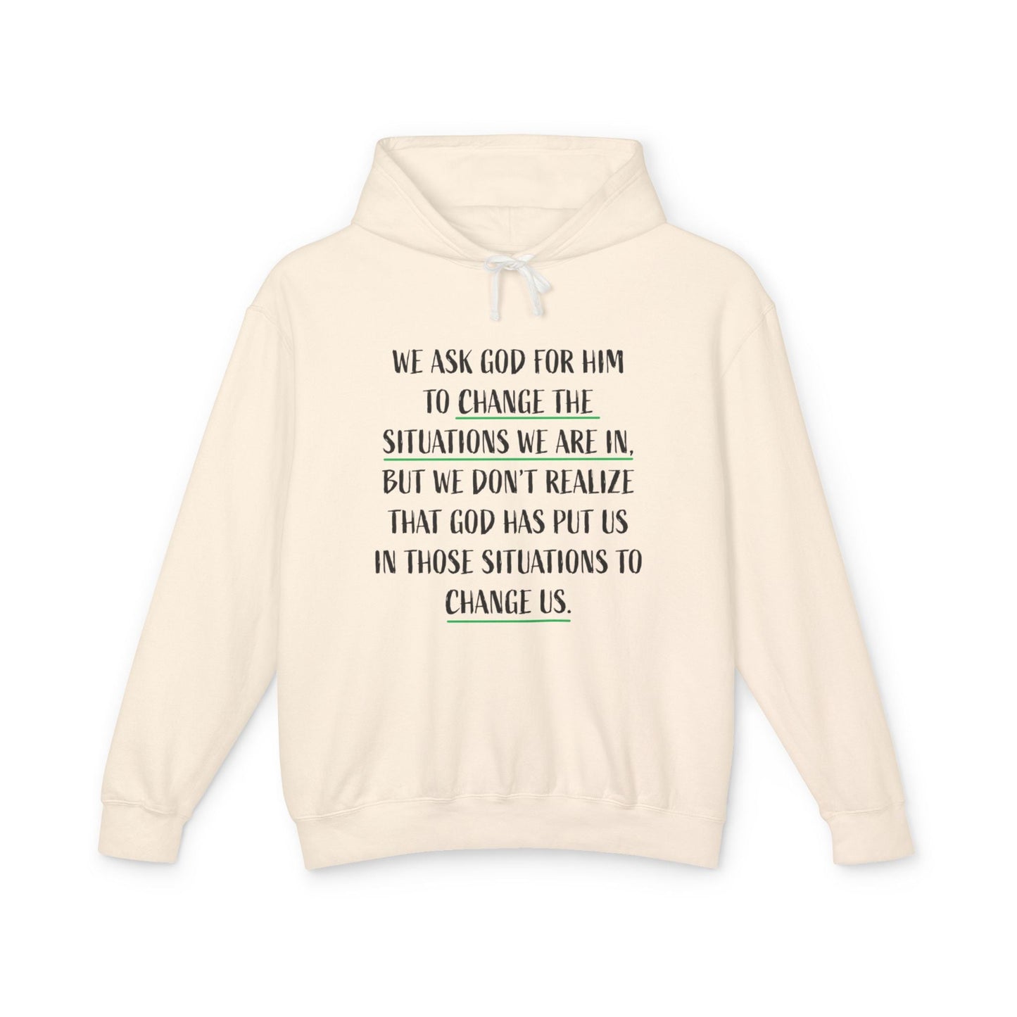 Change the Situations 100% Cotton Hoodie — Motivational Lightweight Sweatshirt